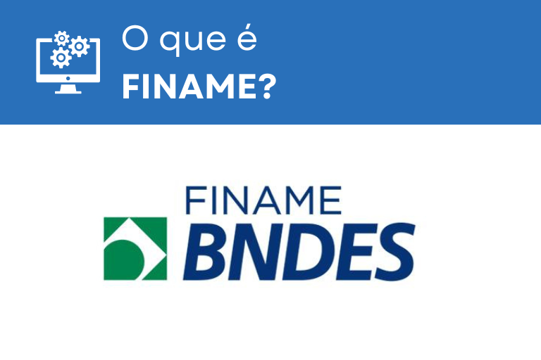 Essa imagem apresenta o texto: 'O que é FINAME' e mostra o logotipo do BNDES seguido da palavra 'FINAME'.